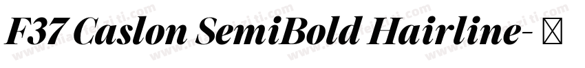 F37 Caslon SemiBold Hairline字体转换
